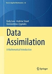 Data assimilation : a mathematical introduction