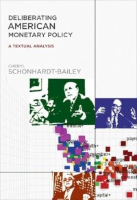 Deliberating American Monetary Policy: A Textual Analysis