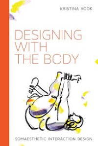 Image of Designing with the body :somaesthetic interaction design