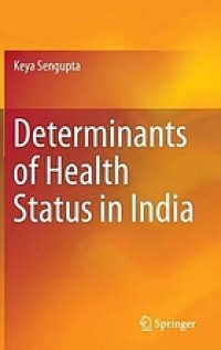 Determinants of Health Status in India