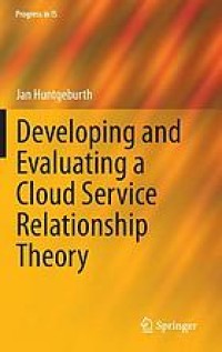 Developing and evaluating a cloud service relationship theory