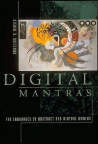 Digital mantras: the languages of abstract and virtual worlds