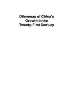 Dilemmas of China's Growth in the 21st Century