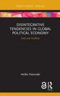 Disintegrative Tendencies in Global Political Economy