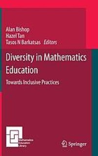 Diversity in mathematics education : towards inclusive practices