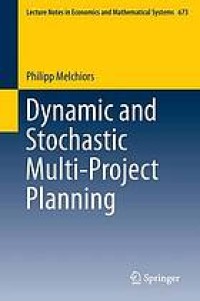 Dynamic and stochastic multi-project planning