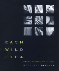 Each wild idea: Writing, photography, history