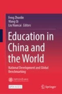 Education in China and the World  =  National Development and Global Benchmarking