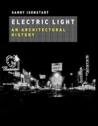 Electric Light: An Architectural History