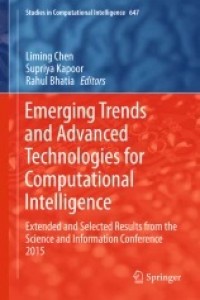 Emerging Trends and Advanced Technologies for Computational Intelligence
Extended and Selected Results from the Science and Information Conference 2015