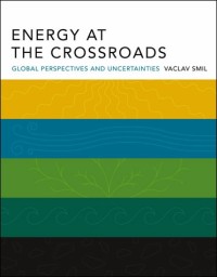 Energy at the Crossroads: Global Perspectives and Uncertainties