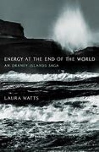Energy at the End of the World: An Orkney Islands Saga