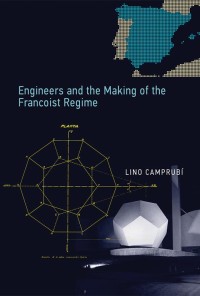 Engineers and the making of the Francoist regime