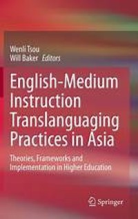 English-Medium Instruction Translanguaging Practices in Asia