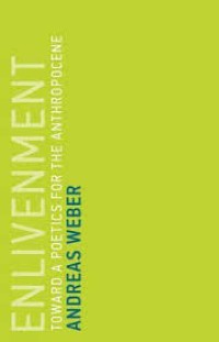 Enlivenment :toward a poetics for the Anthropocene