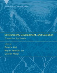 Environment, Development, and Evolution: Toward a Synthesis
