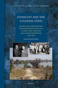 Ethnicity and the Colonial State