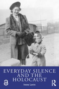 Everyday silence and the Holocaust