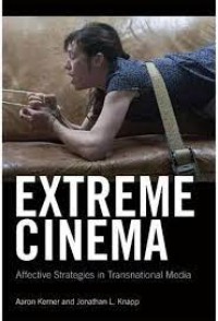 Extreme Cinema
Affective Strategies in Transnational Media
