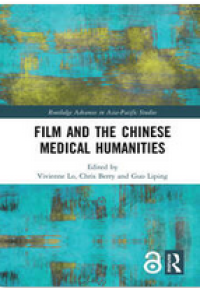 Film and the Chinese medical humanities