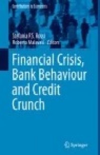 Financial Crisis, Bank Behaviour and Credit Crunch