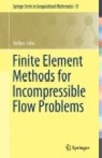 Finite Element Methods for Incompressible Flow Problems