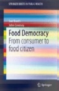 Food Democracy: From Consumer to Food Citizen