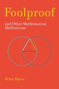 Foolproof, and other mathematical meditations