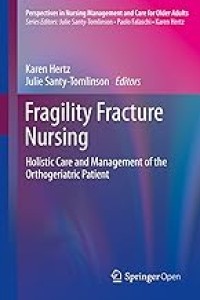 Fragility Fracture and Orthogeriatric Nursing