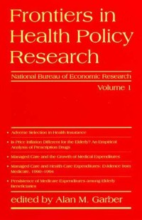 Frontiers in Health Policy Research, Volume 1