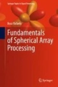 Image of Fundamentals of Spherical Array Processing