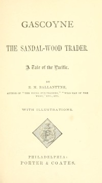 Image of Gascoyne, the Sandal-wood trader : a tale of the Pacific