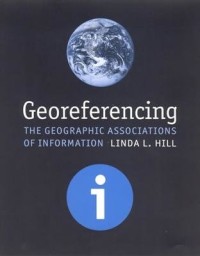 Georeferencing : the geographic associations of information