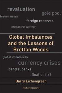 Global imbalances and the lessons of Bretton Woods