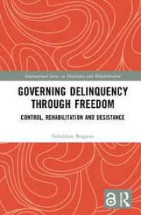 Governing Delinquency Through Freedom