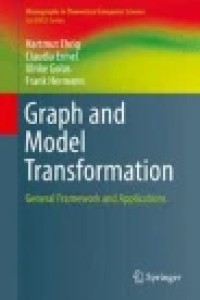 Graph and Model Transformation
General Framework and Applications