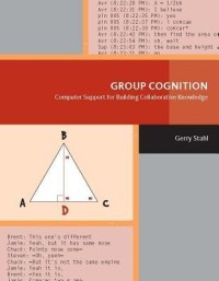 Group cognition :computer support for building collaborative knowledge