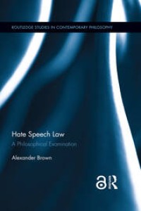 Hate Speech Law : A Philosophical Examination