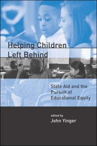 Helping children left behind : state aid and the pursuit of educational equity