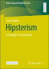 Hipsterism: A Paradigm for Modernity