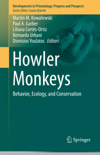 Howler Monkeys: Behavior, Ecology, and Conservation