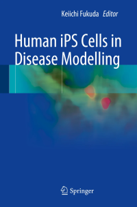 Human iPS Cells in Disease Modelling