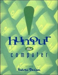 Humour the computer