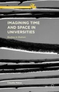 Imagining Time and Space in Universities: