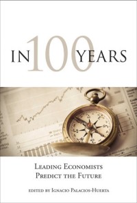 Image of In 100 Years: Leading Economists Predict the Future