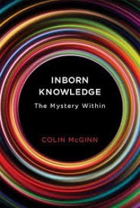 Inborn Knowledge: The Mystery Within