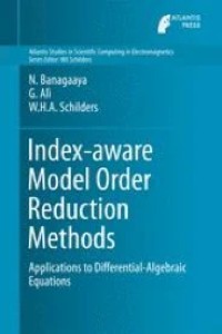 Index-aware Model Order Reduction Methods
Applications to Differential-Algebraic Equations