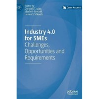Industry 4.0 for SMEs : Challenges, Opportunities and Requirements