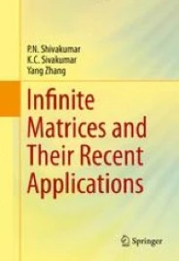 Infinite Matrices and Their Recent Applications