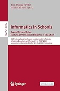 Informatics in Schools. Beyond Bits and Bytes: Nurturing Informatics Intelligence in Education